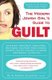 The Modern Jewish Girl's Guide to Guilt (Paperback): Ruth Andrew Ellenson