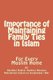 Importance of Maintaining Family Ties in Islam (Paperback): Sheikhul Hadith Hadhrat Kandehlawi (Ra)