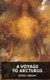 A Voyage to Arcturus - David Lindsay - A novel by the Scottish writer David Lindsay, first published in 1920 (unabridged...
