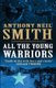 All the Young Warriors (Paperback): Anthony Neil Smith