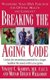 Breaking the Aging Code - Maximizing Your DNA Function for Optimal Health and Longevity (Hardcover): Vincent Giampapa, Miryan...
