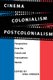 Cinema, Colonialism, Postcolonialism - Perspectives from the French and Francophone Worlds (Paperback, New): Dina Sherzer