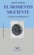 El momento siguiente - Escritos miscelaneos II (Spanish, Paperback): Jose E. Santos