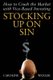 Stocking Up on Sin - How to Crush the Market with Vice-Based Investing (Hardcover): Caroline Waxler