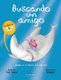 Buscando un amigo (Spanish Edition) (Spanish, Hardcover): Traci Swain