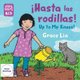 Hasta Las Rodillas, Up to My Knees! (Board book, Bilingual edition): Grace Lin