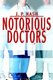 Notorious Doctors (Paperback): J. P. Nash