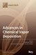 Advances in Chemical Vapor Deposition (Hardcover): Dimitra Vernardou