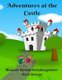 Adventures at the Castle (Paperback): Jane Blythe