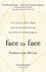 Face to Face - True stories of life, death and transformation from my career as a facial surgeon (Paperback): Jim McCaul
