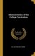 Administration of the College Curriculum (Hardcover): William Trufant Foster