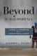 Beyond Schizophrenia - Living and Working with a Serious Mental Illness (Hardcover): Marjorie L Baldwin