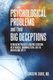 Psychological Problems and Their Big Deceptions - Introducing Predicate-Equating Cognition, Metaphorical Communications, and...