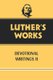 Luther's Works, Volume 43 - Devotional Writings II (Hardcover): Martin Luther, Gustav K. Wiencke
