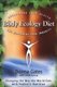 The Body Ecology Diet - Recovering Your Health and Rebuilding Your Immunity (Paperback): Donna Gates
