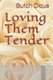Loving Them Tender (Paperback): Butch Dicus