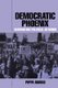 Democratic Phoenix - Reinventing Political Activism (Paperback): Pippa Norris