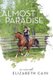 Almost Paradise (Paperback): Elizabeth Cain