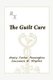 The Guilt Cure (Paperback): Nancy Carter Pennington, Lawrence H. Staples