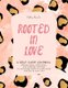 Rooted in Love (Paperback): Ashley Hudson