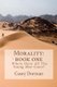 Morality - Book One- Where Have All the Young Men Gone (Paperback): Casey Dorman