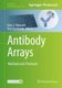 Antibody Arrays - Methods and Protocols (Hardcover, 1st ed. 2021): Kelly C. Whittaker, Ruo-Pan Huang