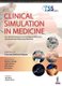 Clinical Simulation in Medicine (Hardcover): Poonam Malhotra Kapoor
