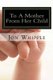 To A Mother From Her Child (Paperback): Connie Whipple