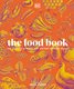 The Food Book - The Stories, Science, and History of What We Eat (Hardcover): Dorling Kindersley
