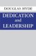 Dedication and Leadership (Paperback): Douglas Hyde