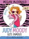 Judy Moody Gets Famous! (Paperback): Megan McDonald