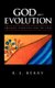God and Evolution - Creation, Evolution and the Bible (Paperback): R. J Berry
