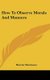 How To Observe Morals And Manners (Hardcover): Harriet Martineau
