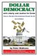 Dollar Democracy - With Liberty and Justice for Some; How to Reclaim the American Dream for All (Paperback): Peter Mathews