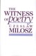 The Witness of Poetry (Paperback, Revised): Czeslaw Milosz