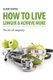 How to Live Longer & Achieve More (Paperback): Elaine Owens