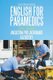 English for Paramedics - Case Studies (Paperback): Irena Baumrukova