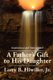 A Father's Gift to His Daughter - The Early Years (Paperback): Larry B. Hiwiller Jr.