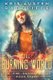 The Burning World (Paperback): Kris Austen Radcliffe