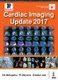 Cardiac Imaging Update 2017 (Hardcover): GN Mahapatra, PC Manoria, Diwakar Jain