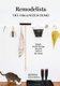 Remodelista: The Art of Order (Hardcover): Julie Carlson, Margot Guralnick
