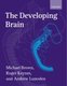The Developing Brain (Paperback): Michael Brown, Roger Keynes, Andrew Lumsden