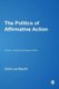 The Politics of Affirmative Action - 'Women', Equality and Category Politics (Paperback): Carol Lee Bacchi