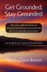 Get Grounded; Stay Grounded (Paperback): Natasha Davis-Bowen