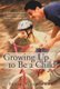 Growing Up to Be a Child - A Paediatrician Explores Jesus' Invitation to 'Become Like a Little Child'...