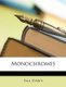 Monochromes (Paperback): Ella D'Arcy