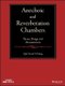 Anechoic and Reverberation Chambers - Theory, Design, and Measurements (Hardcover): Q Xu