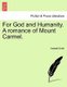 For God and Humanity. a Romance of Mount Carmel. (Paperback): Haskett Smith