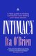 Intimacy - A field guide to finding connection and feeling your deep desires (Paperback): Ita O'Brien