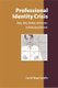 Professional Identity Crisis - Race, Class, Gender, and Success at Professional Schools (Hardcover): Carrie Yang Costello